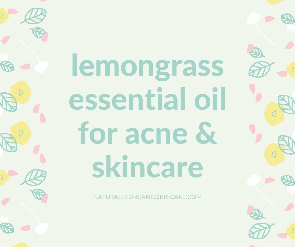 lemongrass oil for acne