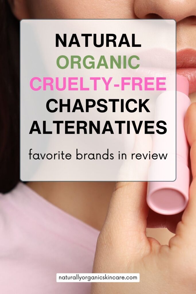 natural organic cruelty free chapstick alternatives